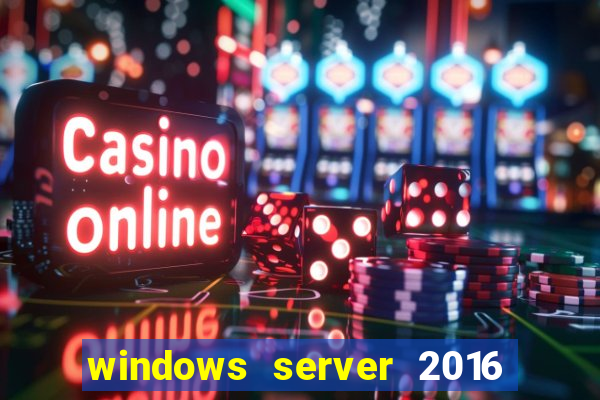 windows server 2016 download iso