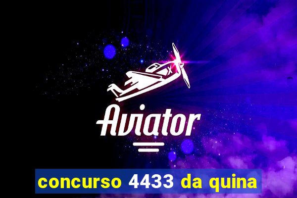 concurso 4433 da quina