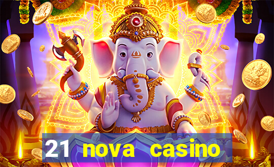 21 nova casino bonus codes