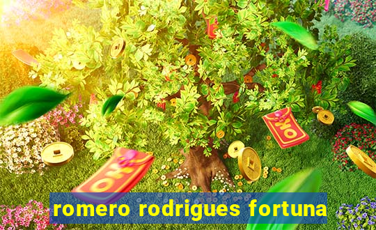 romero rodrigues fortuna