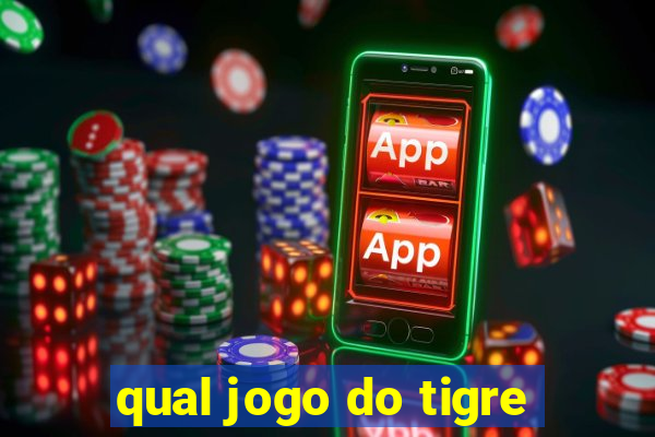 qual jogo do tigre