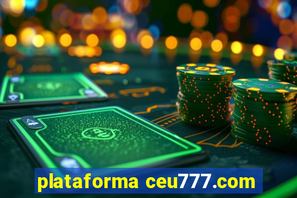 plataforma ceu777.com