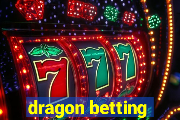 dragon betting