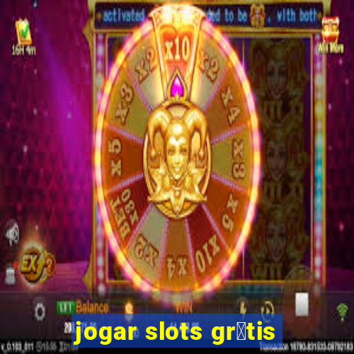 jogar slots gr谩tis