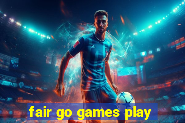 fair go games play