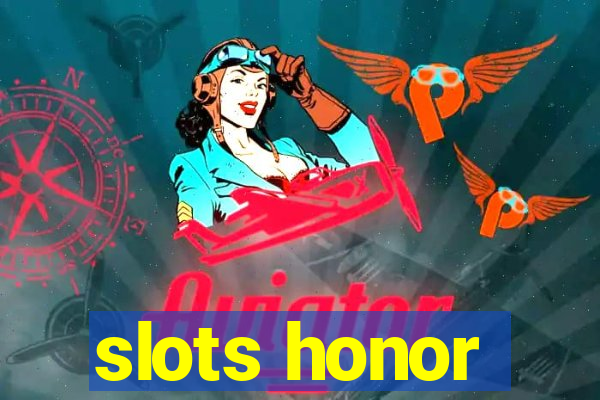 slots honor