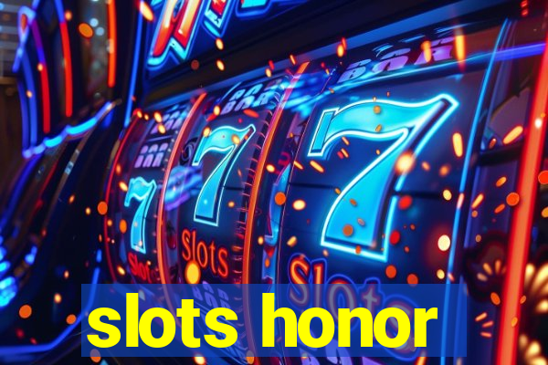 slots honor