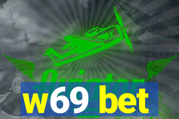 w69 bet