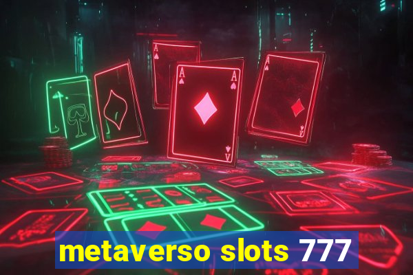 metaverso slots 777