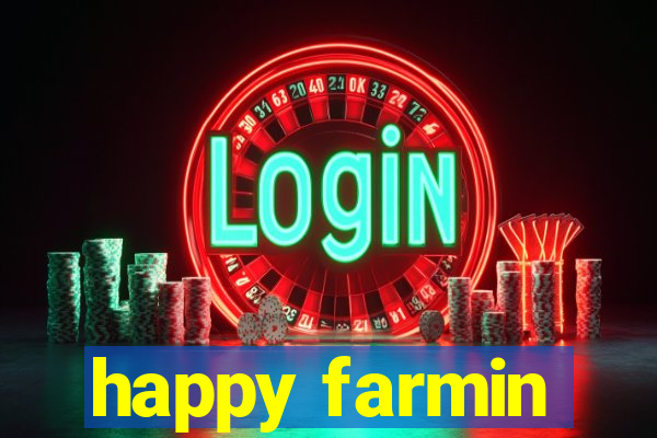 happy farmin