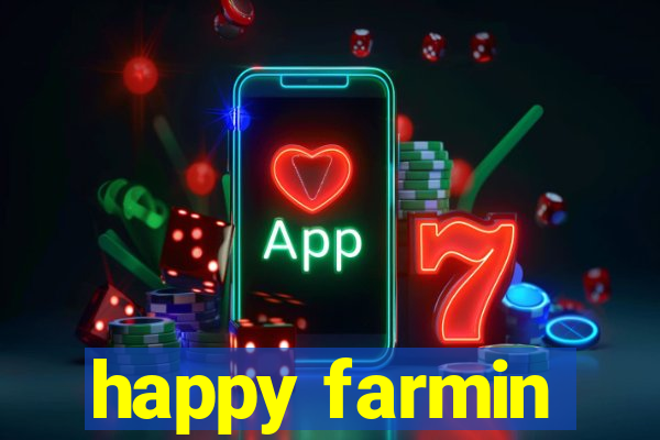 happy farmin