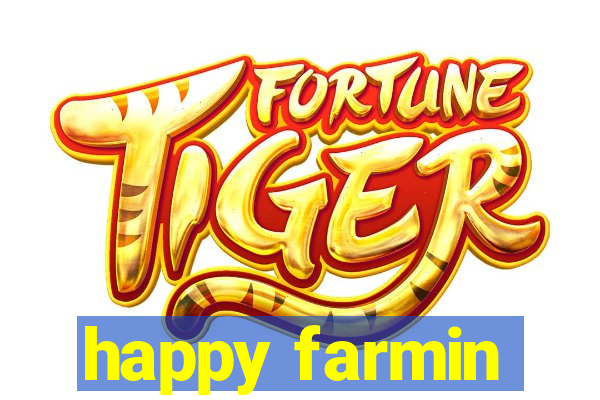 happy farmin