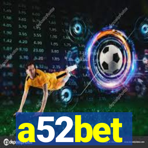 a52bet