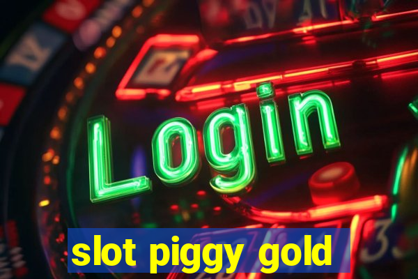 slot piggy gold