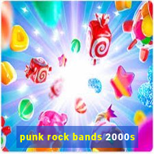 punk rock bands 2000s