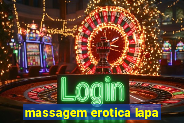 massagem erotica lapa