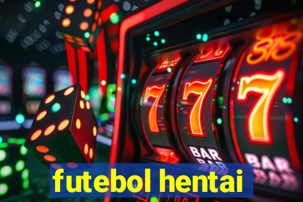 futebol hentai