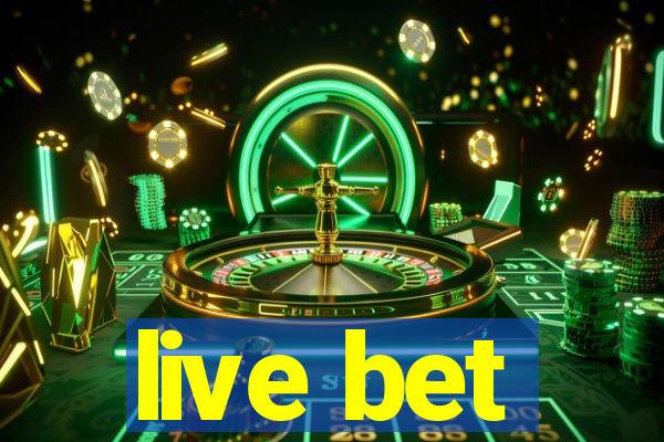 live bet