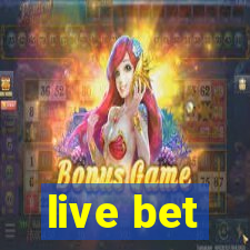 live bet