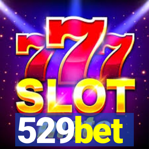 529bet