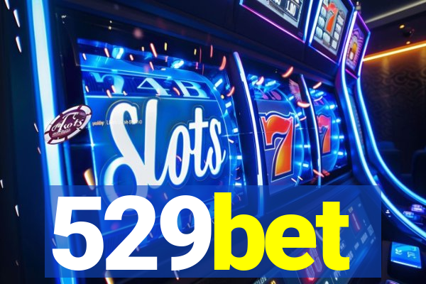 529bet