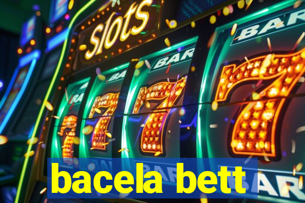 bacela bett