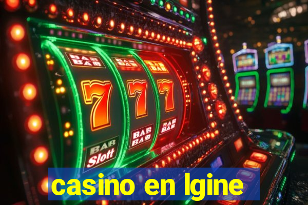 casino en lgine