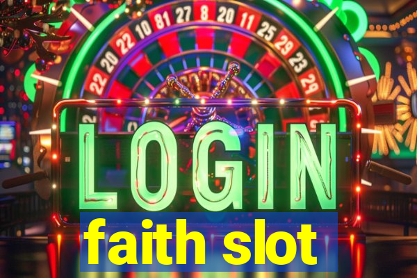 faith slot