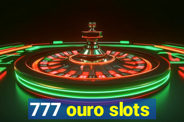 777 ouro slots