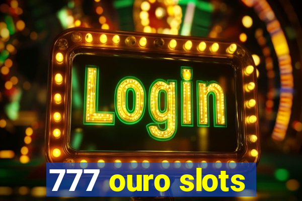 777 ouro slots