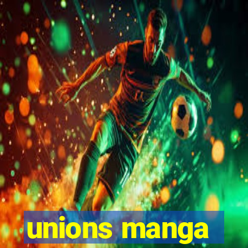 unions manga