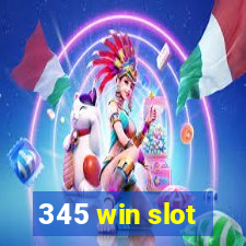 345 win slot