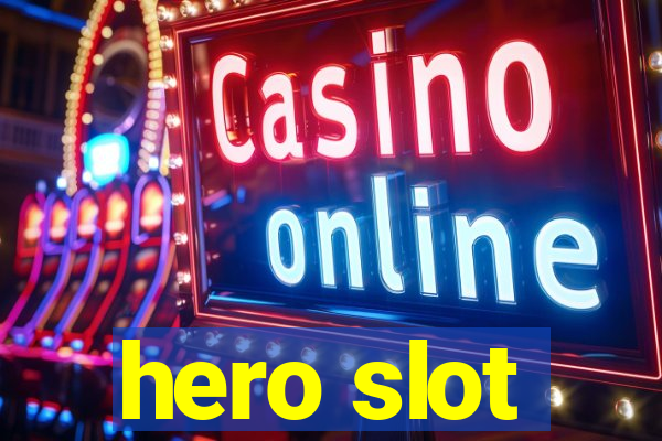 hero slot