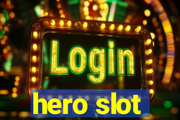 hero slot