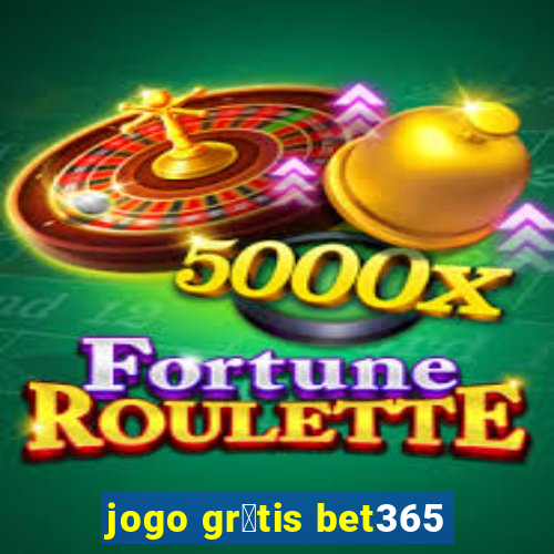 jogo gr谩tis bet365