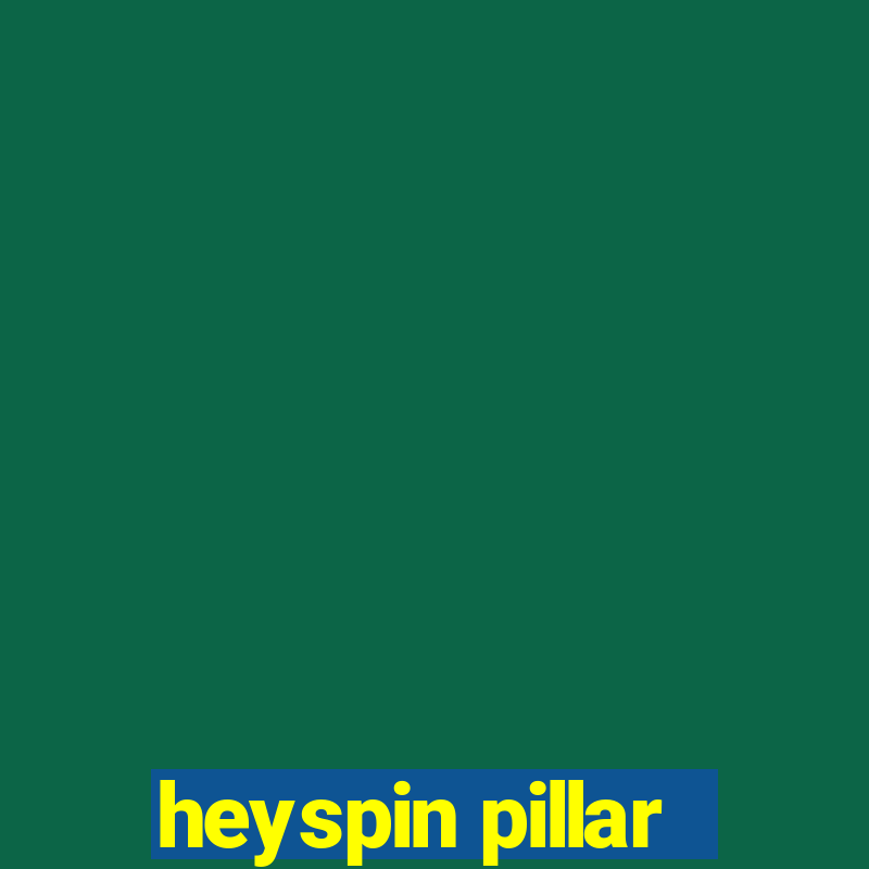 heyspin pillar