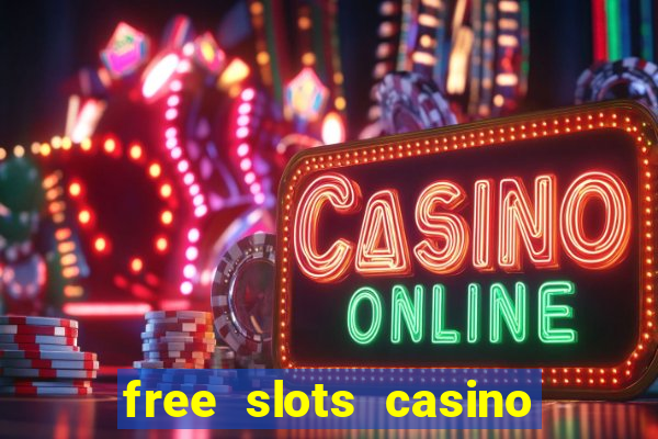 free slots casino machines games