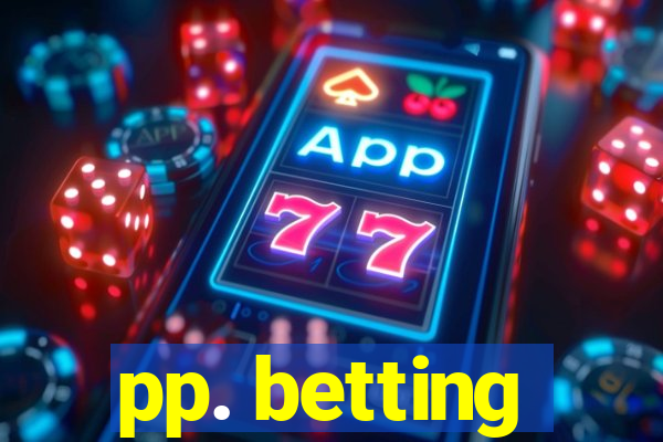 pp. betting