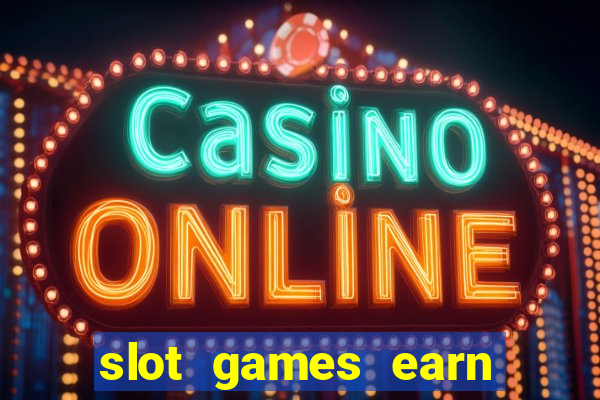 slot games earn real money gcash