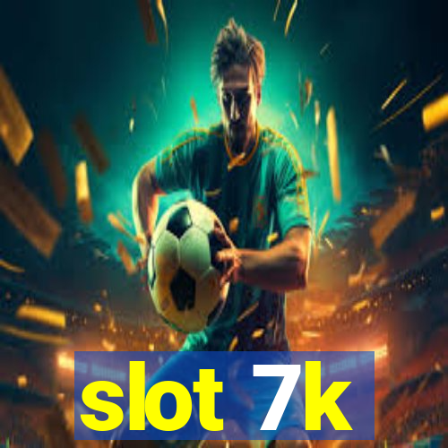 slot 7k