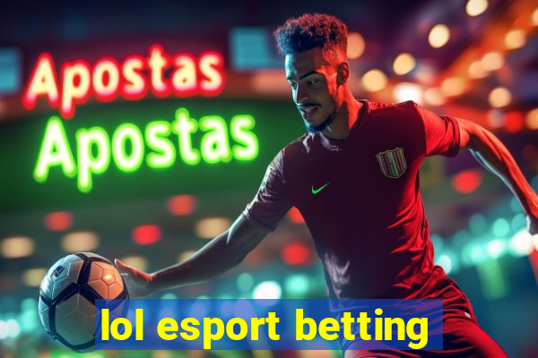 lol esport betting