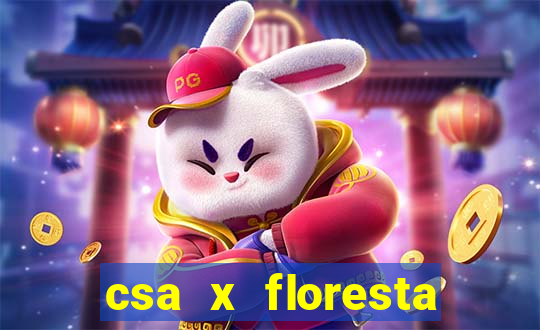 csa x floresta onde assistir