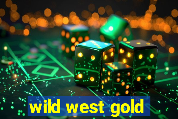 wild west gold