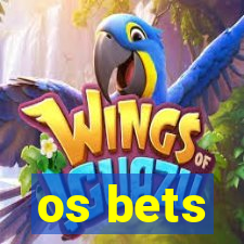 os bets