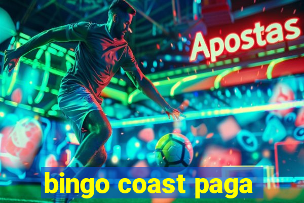 bingo coast paga