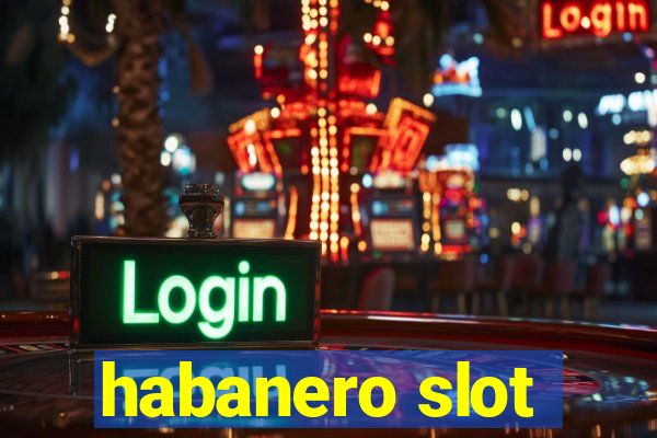 habanero slot