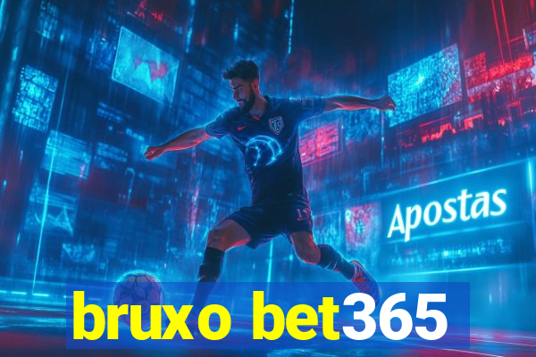 bruxo bet365