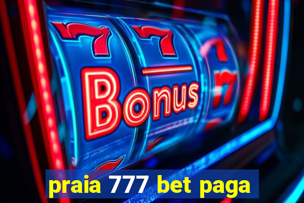 praia 777 bet paga