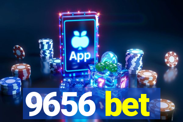 9656 bet