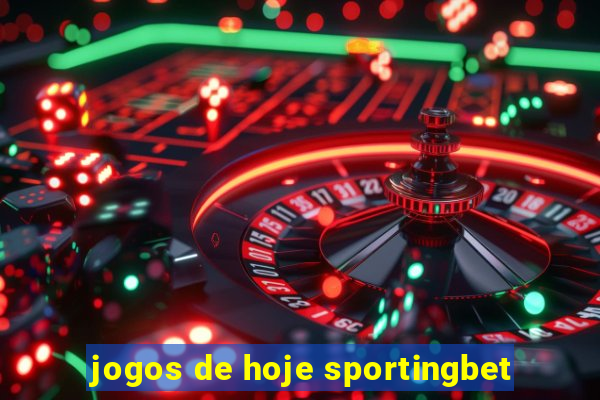 jogos de hoje sportingbet